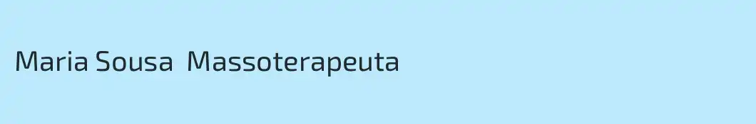 Maria Sousa  Massoterapeuta 